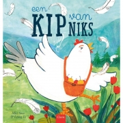 Uitgeverij Clavis Een Kip van Niks (4j+) Een grappig boerderijboek over het ontdekken van je eigen talent voor lezers vanaf 4 jaar